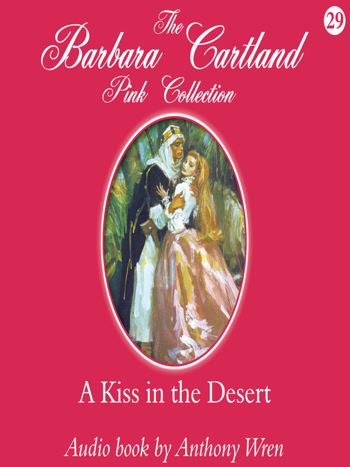 Title details for A Kiss in the Desert by Barbara Cartland - Available